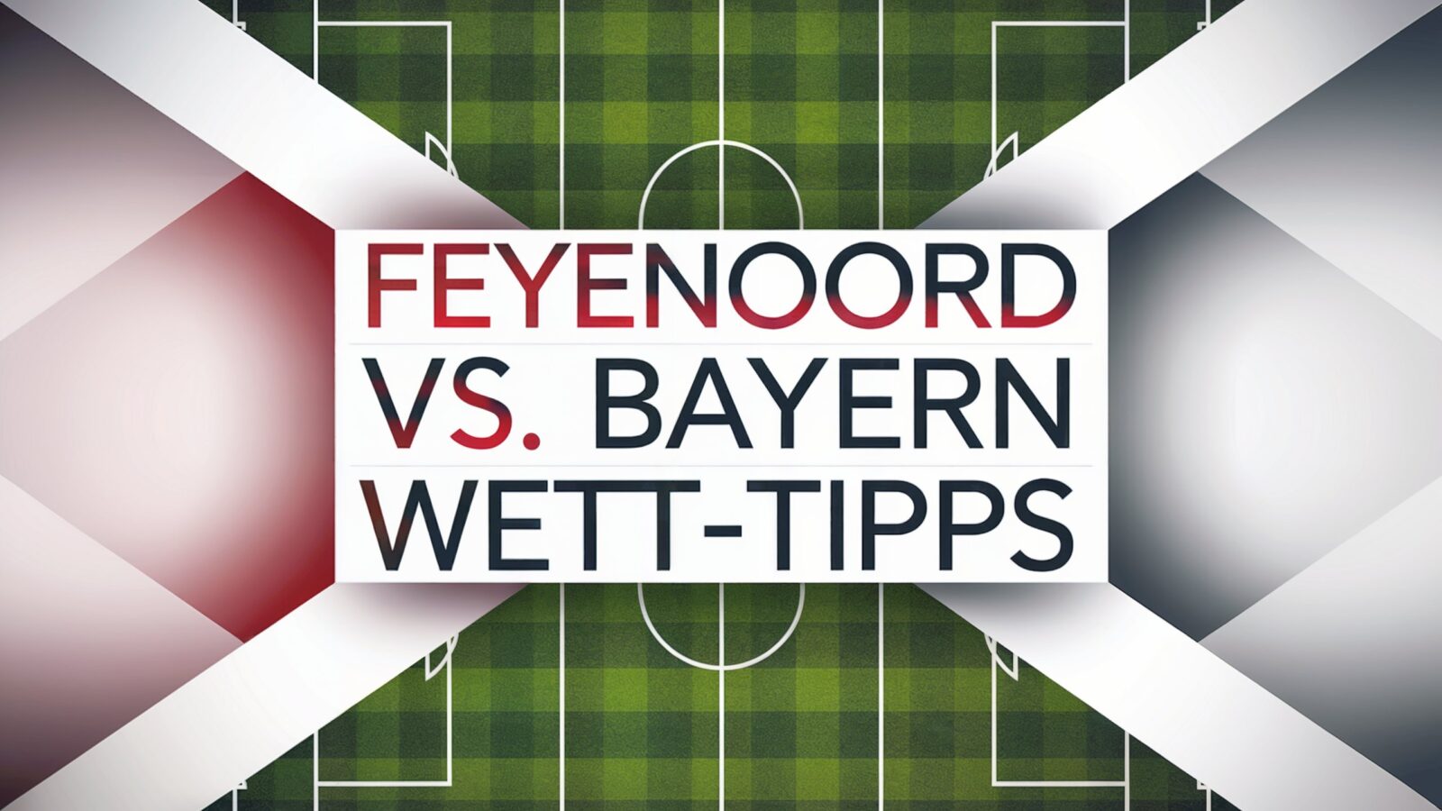 Feyenoord vs. Bayern Tipps 22.01.2025