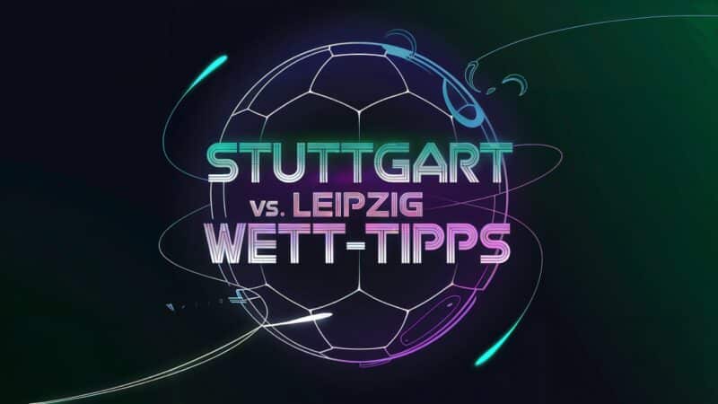 Stuttgart vs. Leipzig Wett-Tipps 15.01.2025